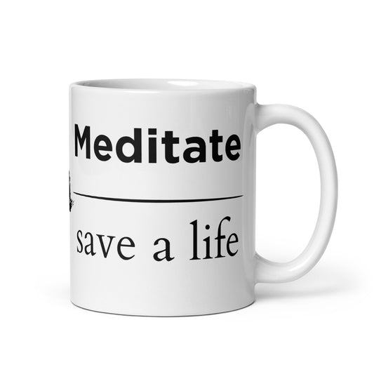 meditate save a life mug
